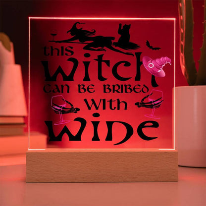 This Witch Can Be Bribed With Wine Halloween Acrylic Square Plaque with LED Wooden Base - Mallard Moon Gift Shop