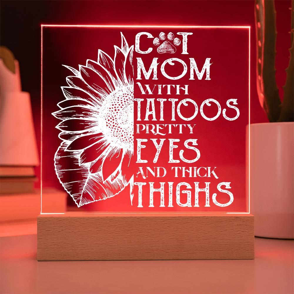 Cat Mom with Tattoos Acrylic Square Plaque with LED Wooden Base - Mallard Moon Gift Shop