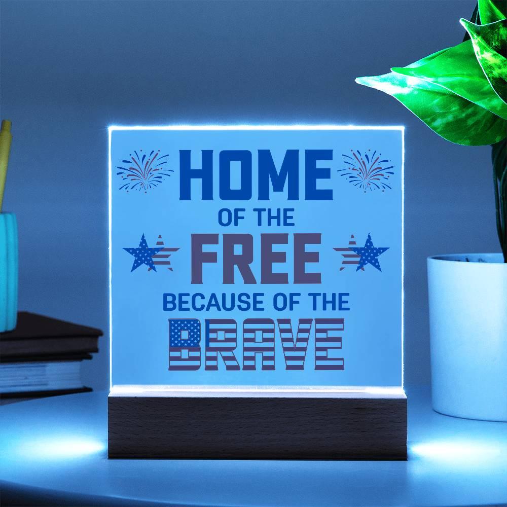 Home of the Free Because of the Brave Patriotic Acrylic Plaque - Mallard Moon Gift Shop