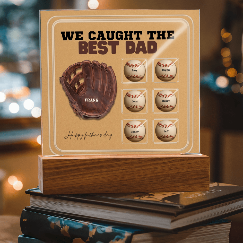 We Caught the Best Dad – Custom Baseball Glove Acrylic Plaque with Kids' Names – Personalized Father's Day Gift with LED Base Option - Mallard Moon Gift Shop