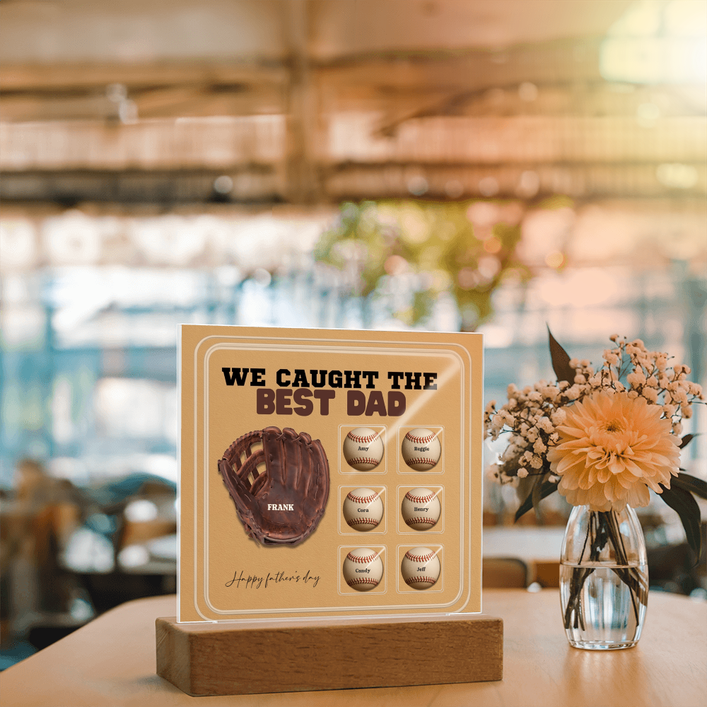 We Caught the Best Dad – Custom Baseball Glove Acrylic Plaque with Kids' Names – Personalized Father's Day Gift with LED Base Option - Mallard Moon Gift Shop