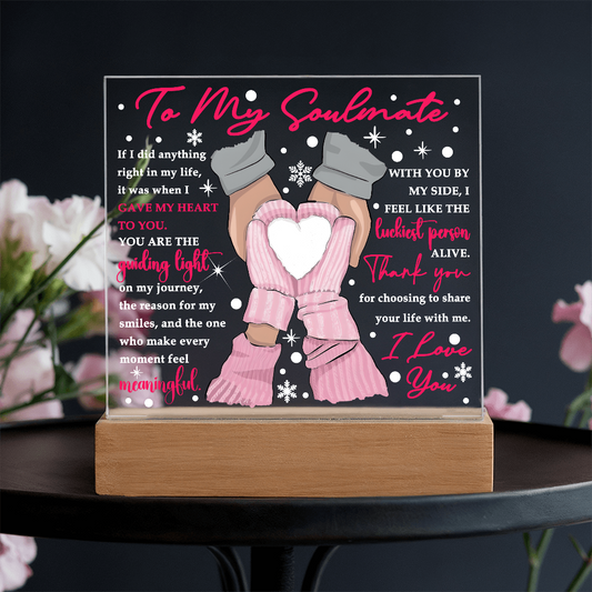To My Soulmate Acrylic Plaque – Romantic Winter LED Light Gift | “Gave My Heart to You” Christmas or Valentine's Keepsake