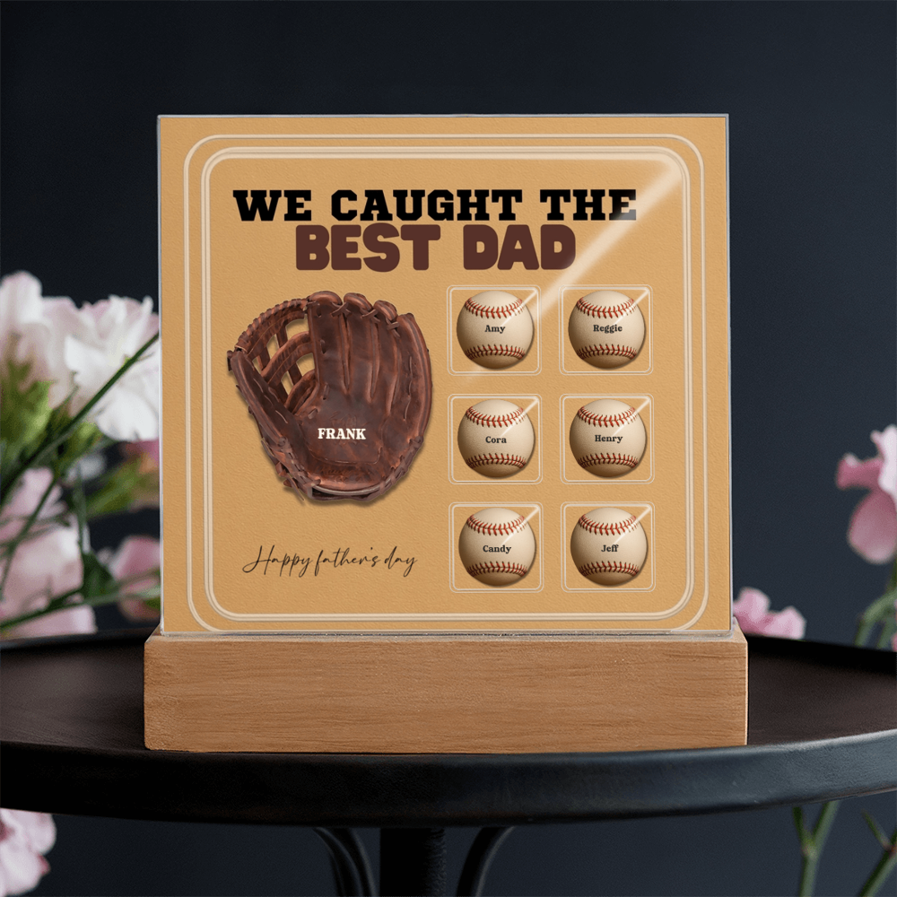 We Caught the Best Dad – Custom Baseball Glove Acrylic Plaque with Kids' Names – Personalized Father's Day Gift with LED Base Option - Mallard Moon Gift Shop