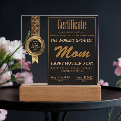 World's Greatest Mom Certificate LED Acrylic Plaque – Personalized Best Mom Award 2025 Mother's Day Gift - Mallard Moon Gift Shop