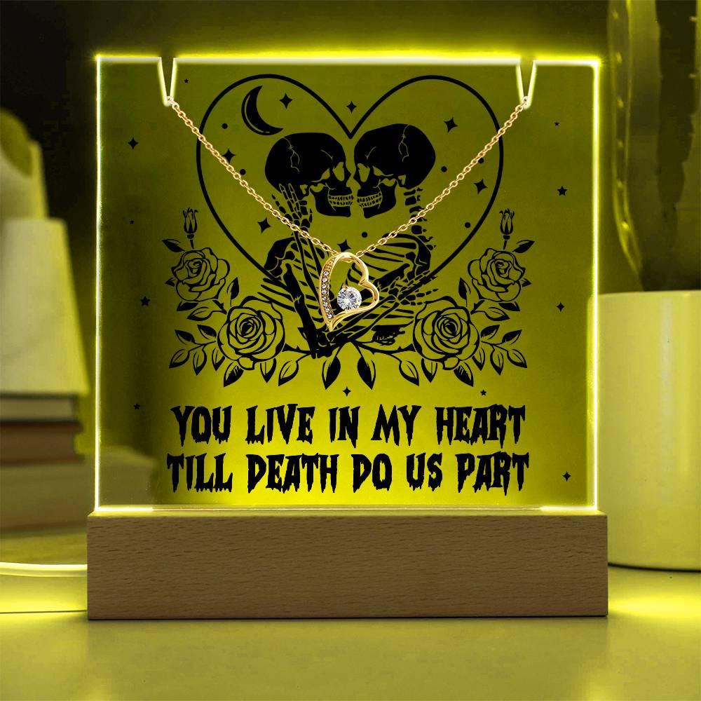 Gift for Soulmate, Wife - You live in my Heart till Death Do Us Part - Forever Love Necklace with Acrylic Plaque - Mallard Moon Gift Shop