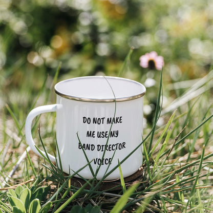 Do Not Make Me Use My Band Director Voice Funny Band Director Camping Mug – Gift for Music Teachers, Conductors & Band Geeks - Mallard Moon Gift Shop