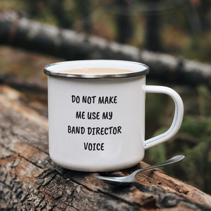 Do Not Make Me Use My Band Director Voice Funny Band Director Camping Mug – Gift for Music Teachers, Conductors & Band Geeks - Mallard Moon Gift Shop