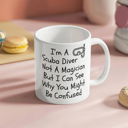 Funny Scuba Diving Coffee Mug - I'm a Scuba Diver, Not a Magician - Mallard Moon Gift Shop