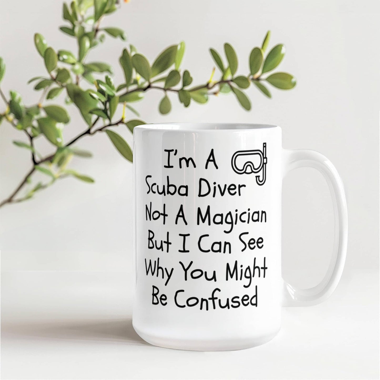 Funny Scuba Diving Coffee Mug - I'm a Scuba Diver, Not a Magician - Mallard Moon Gift Shop