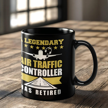 Legendary Air Traffic Controller Has Retired Black Ceramic Coffee Mug - Mallard Moon Gift Shop