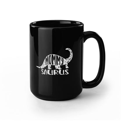 Mommy Saurus Dinosaur Mug – Funny Gift for Moms – Black Ceramic Coffee Mug - Mallard Moon Gift Shop