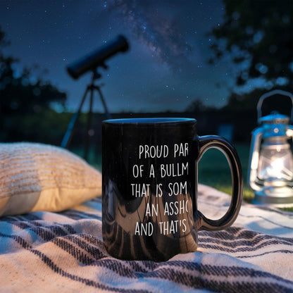 Funny Bullmastiff Dog Mom or Dad Mug – “Proud Parent of a Bullmastiff That Is Sometimes an Asshole” – Black Ceramic Coffee Cup, 11oz or 15oz - Mallard Moon Gift Shop