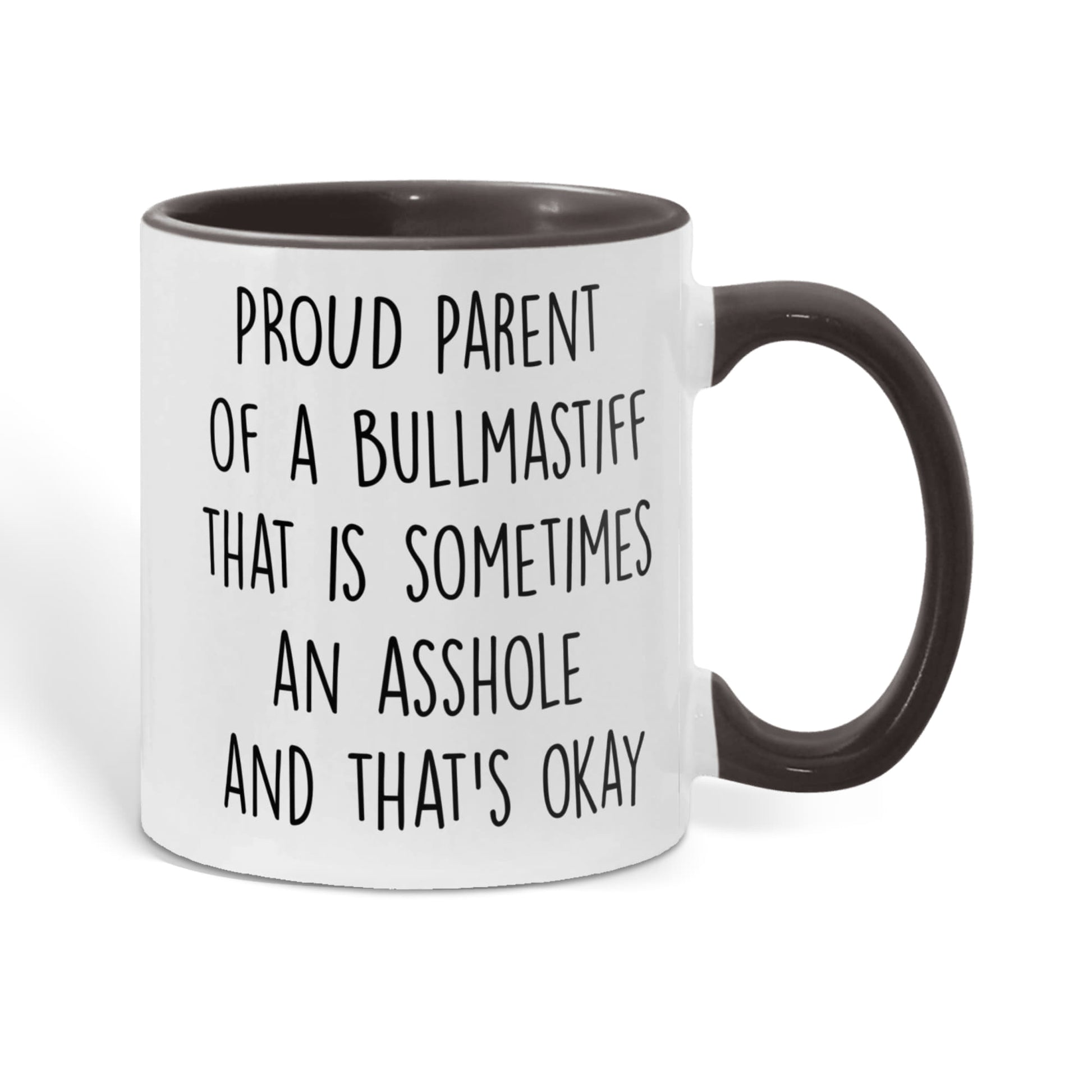 Funny Bullmastiff Dog Parent Color Accent Mug – “Proud Parent of a Bullmastiff That Is Sometimes an Asshole” – Two-Tone Coffee Cup, 11oz or 15oz in 7 Colors - Mallard Moon Gift Shop
