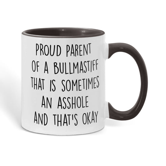 Funny Bullmastiff Dog Parent Color Accent Mug – “Proud Parent of a Bullmastiff That Is Sometimes an Asshole” – Two-Tone Coffee Cup, 11oz or 15oz in 7 Colors - Mallard Moon Gift Shop