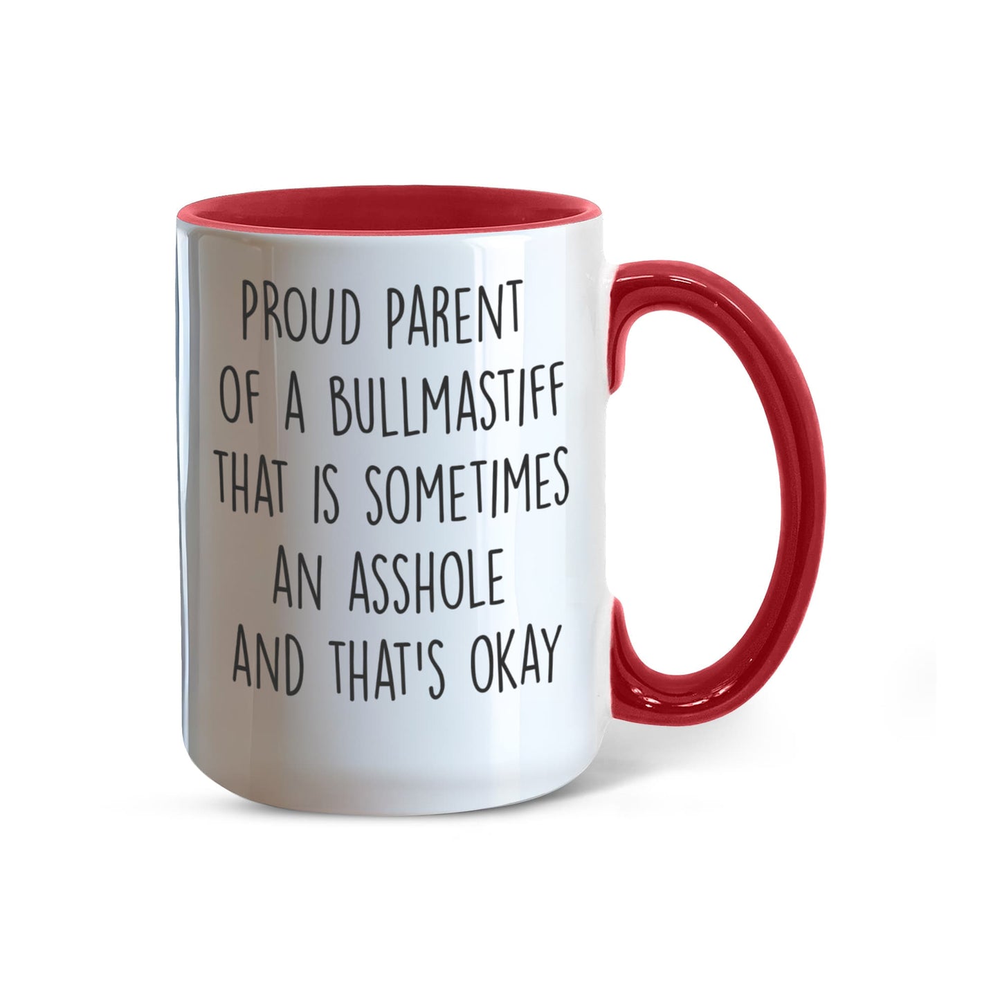 Funny Bullmastiff Dog Parent Color Accent Mug – “Proud Parent of a Bullmastiff That Is Sometimes an Asshole” – Two-Tone Coffee Cup, 11oz or 15oz in 7 Colors - Mallard Moon Gift Shop