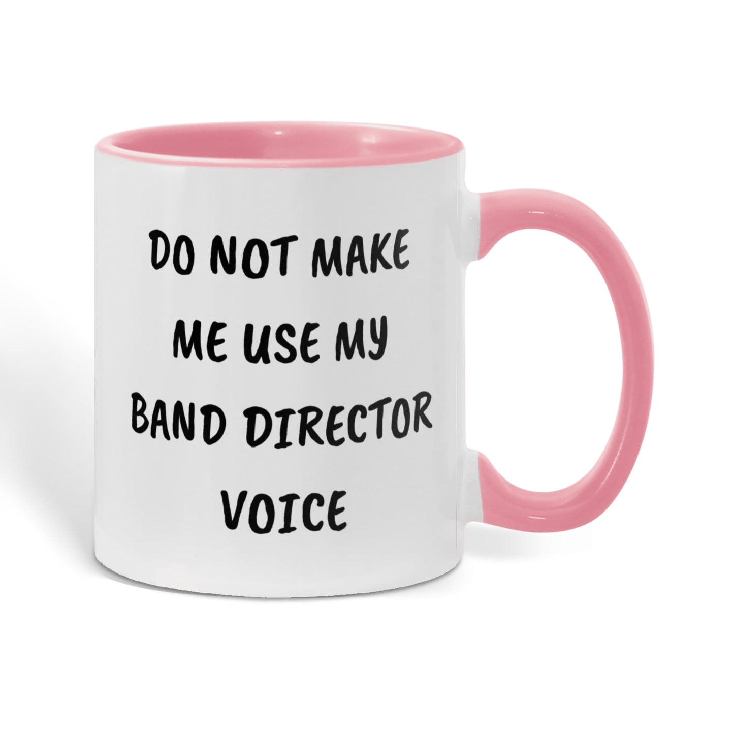 Do Not Make Me Use My Band Director Voice Funny Band Director Two-toned Coffee Mug – Gift for Music Teachers, Conductors & Band Geeks - Mallard Moon Gift Shop