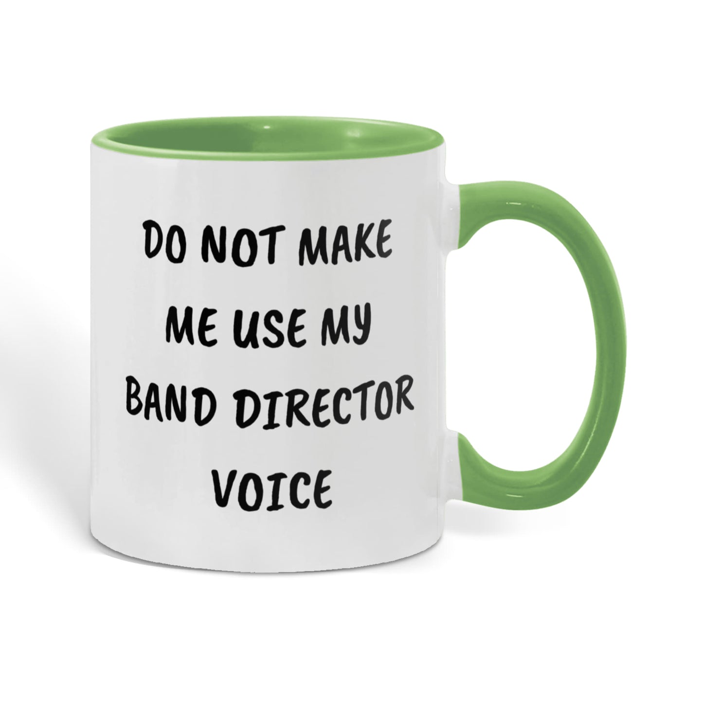 Do Not Make Me Use My Band Director Voice Funny Band Director Two-toned Coffee Mug – Gift for Music Teachers, Conductors & Band Geeks - Mallard Moon Gift Shop