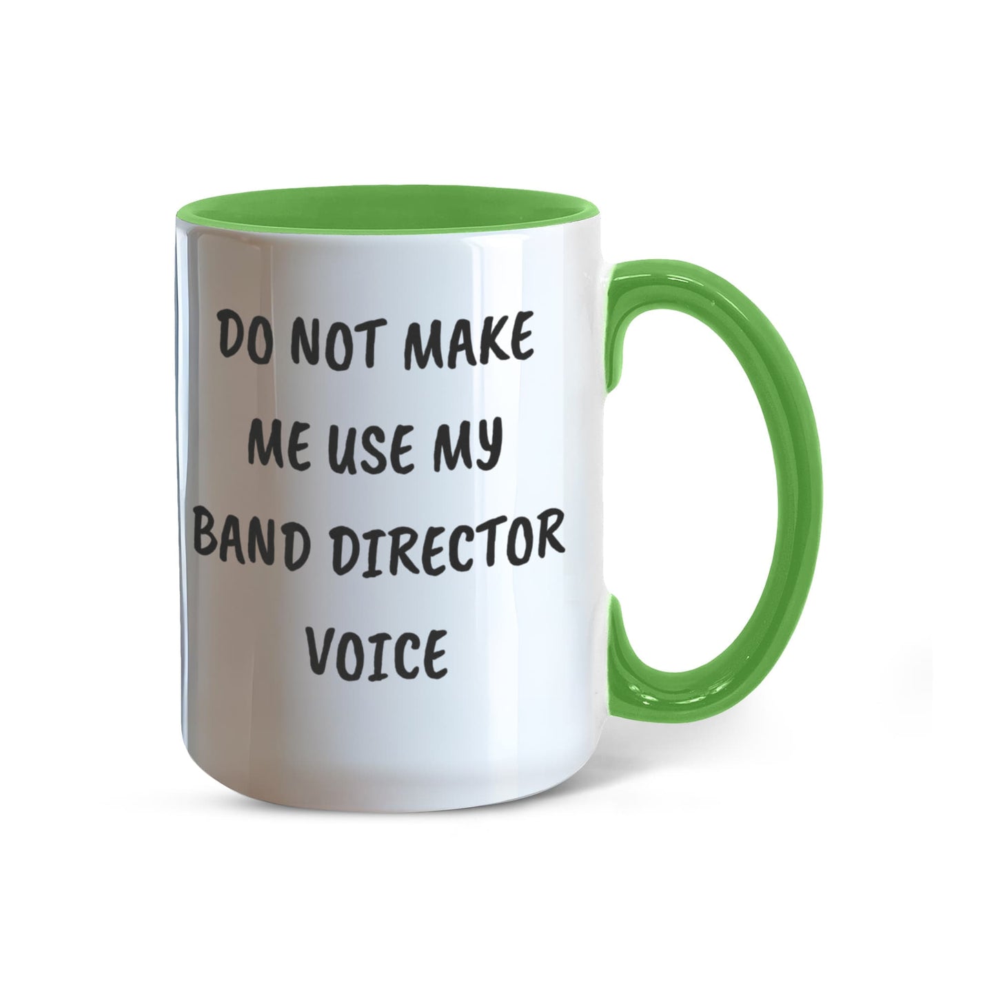 Do Not Make Me Use My Band Director Voice Funny Band Director Two-toned Coffee Mug – Gift for Music Teachers, Conductors & Band Geeks - Mallard Moon Gift Shop