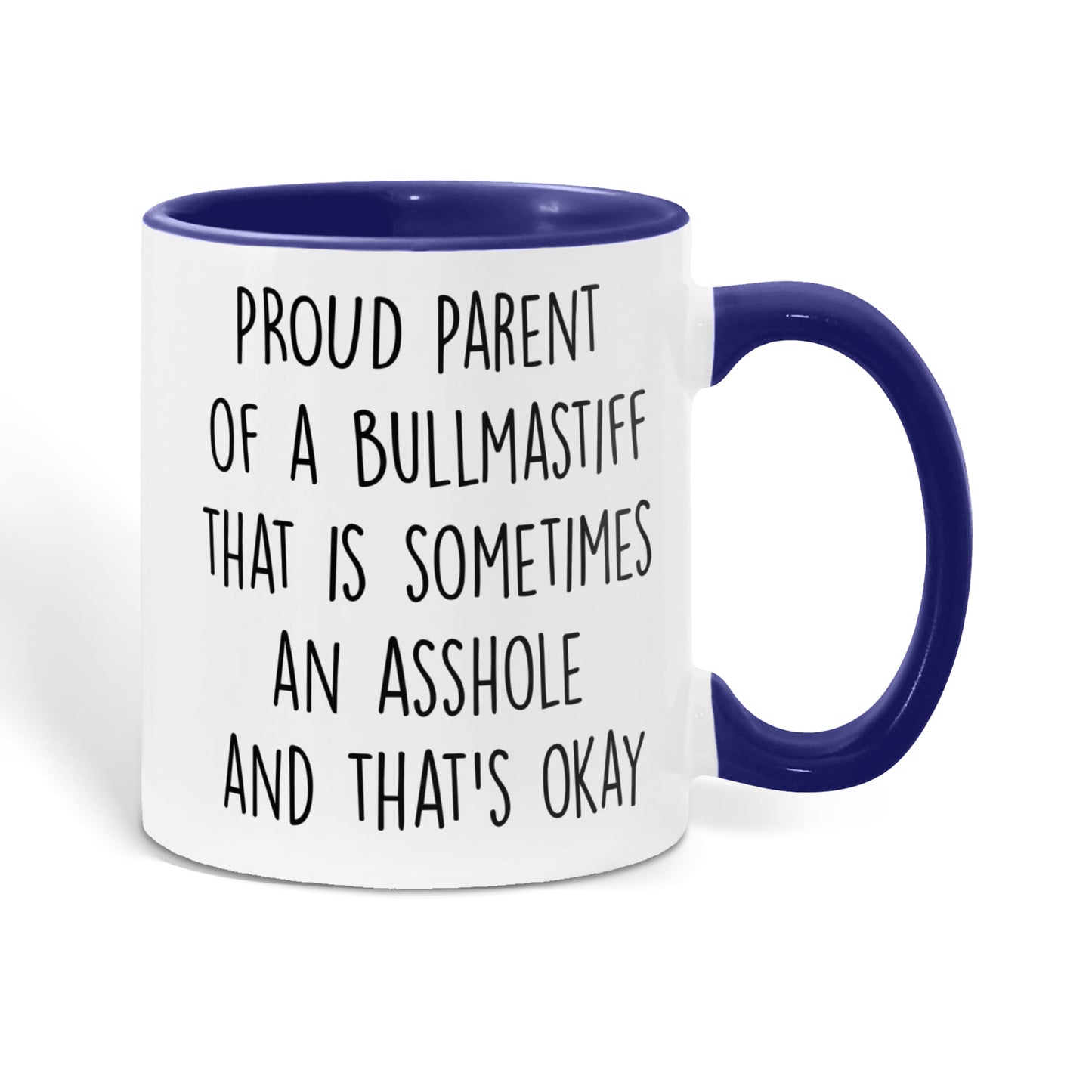 Funny Bullmastiff Dog Parent Color Accent Mug – “Proud Parent of a Bullmastiff That Is Sometimes an Asshole” – Two-Tone Coffee Cup, 11oz or 15oz in 7 Colors - Mallard Moon Gift Shop