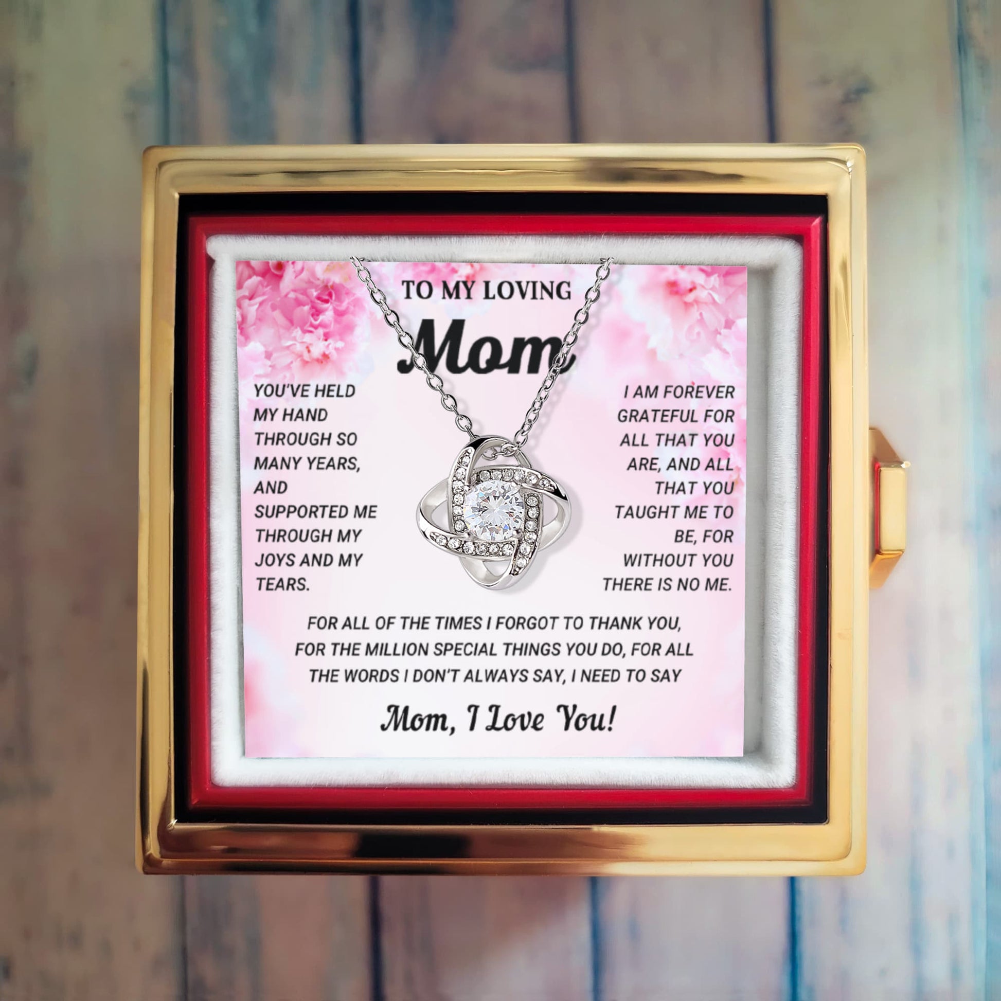 To My Mom - I Need to Say I Love You - Love Knot Necklace with Rose Jewelry Gift Box - Mallard Moon Gift Shop