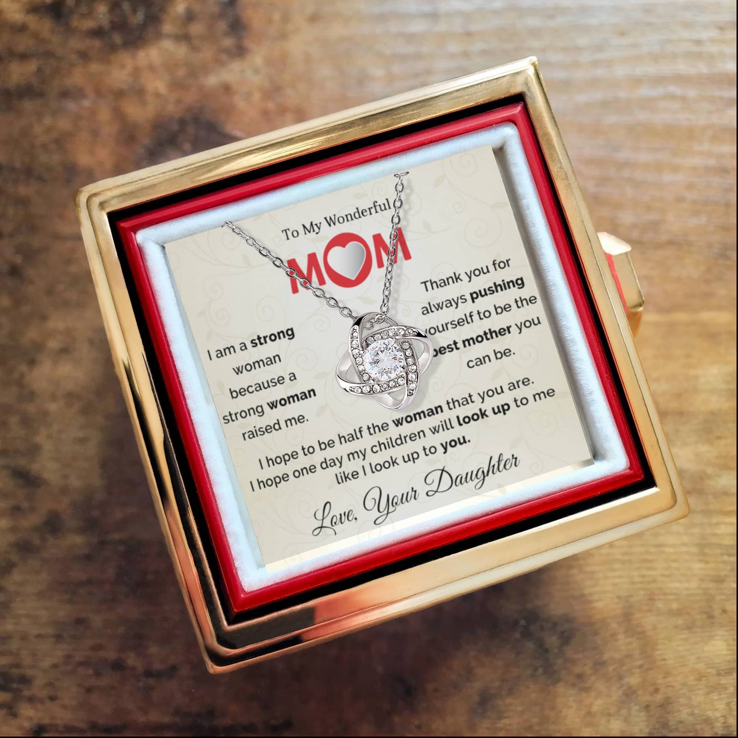 To My Wonderful Mom - I am a Strong Woman Because of You - Love Knot Necklace with Rose Gift Box - Mallard Moon Gift Shop