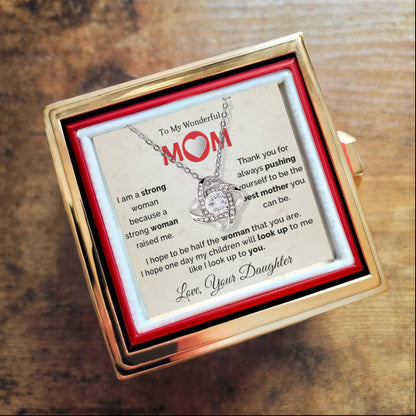 To My Wonderful Mom - I am a Strong Woman Because of You - Love Knot Necklace with Rose Gift Box - Mallard Moon Gift Shop