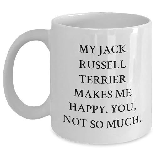 Funny Jack Russell Terrier Dog Lover Gifts from Christmas - My Jack Russell Terrier Makes Me Happy You Not So Much Design for 11oz or 15oz White Ceramic Coffee Mug, Unique Gifts for Christmas - Mallard Moon Gift Shop