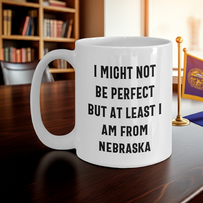 Funny Nebraska Quotes White Coffee Mug Gifts from Men to Nebraska Women for Mother's Day Unique Gifts - Mallard Moon Gift Shop