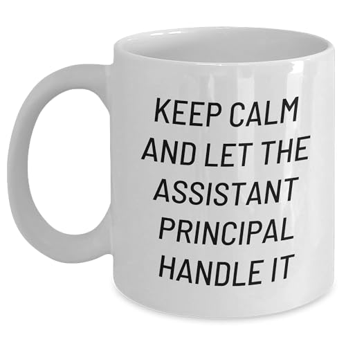 Funny Keep Calm and Let the Assistant Principal Handle It White Coffee Mug Gifts for Assistant Principals - Perfect Christmas Unique Gifts from Teachers to Friends - Mallard Moon Gift Shop