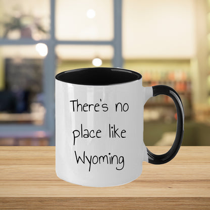 Wyoming Two Tone Coffee Mug with Funny Quote 'There's No Place Like Wyoming' - Unique Gifts - Mallard Moon Gift Shop