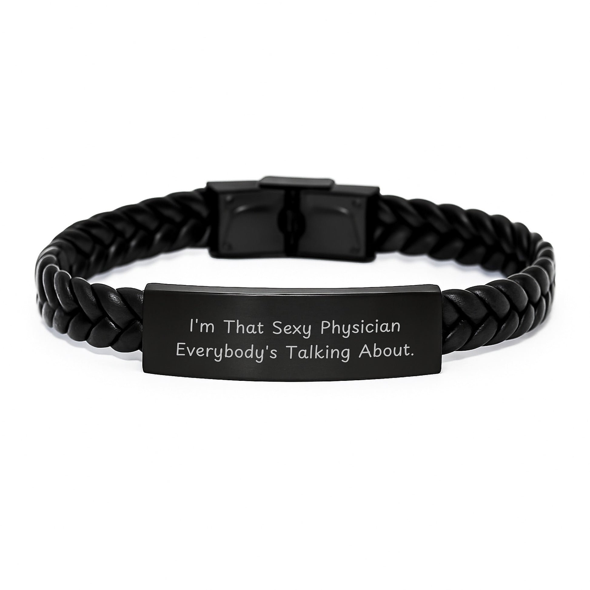 Funny Gift for Physician, I'm That Sexy Physician Everybody's Talking About. Interlaced Leather Bracelet, Physician Unique Christmas Unique Gifts from Friends, Men, Women, Coworkers, Family - Image 1