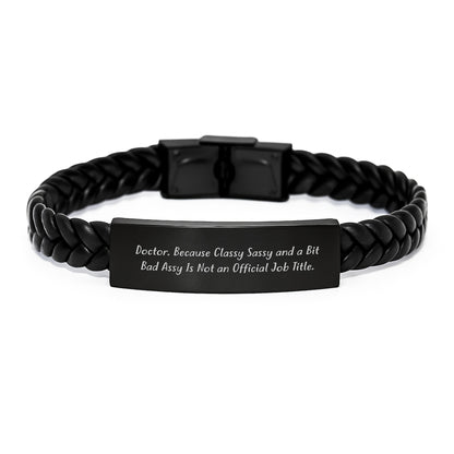 Funny Doctor Gifts for Him, 'Classy Sassy And A Bit Fearlessy Is Not An Official Job Title' Interlaced Leather Bracelet for Men, Unique Christmas Memorable Presents - Image 1
