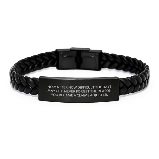 Funny Claims Adjuster Gifts for Men - Inspired by No Matter How Difficult The Days May Get - Christmas Unique Interlaced Leather Bracelet for Claims Adjuster Friends - Image 1