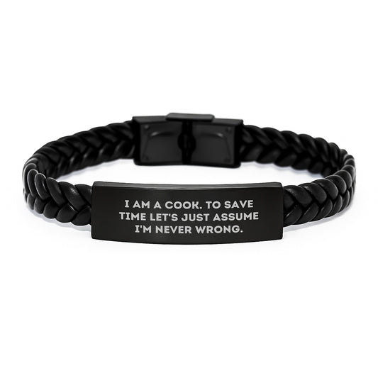 Funny Cook Gifts from Men for Cook - Christmas Unique Interlaced Leather Bracelet for Men with Stainless Steel and PU Leather - 'I Am A Cook. To Save Time Let's Just Assume I'm Never Wrong.' - Image 1