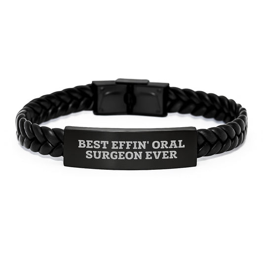Funny Gifts for Oral Surgeon Men from Friends, Best Effin' Oral Surgeon Ever Interlaced Leather Bracelet for Christmas Unique Gifts - Image 1