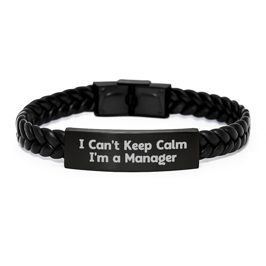 Funny Manager Gifts, I Can't Keep Calm I'm A Manager Interlaced Leather Bracelet, Gifts from Men to Manager for Christmas - Image 1