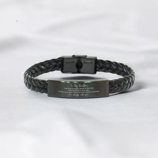Brother Braided Leather Bracelet, Motivational Birthday Christmas Graduation Gifts Life is learning to dance in the rain, finding good in each day. I'm always with you - Mallard Moon Gift Shop