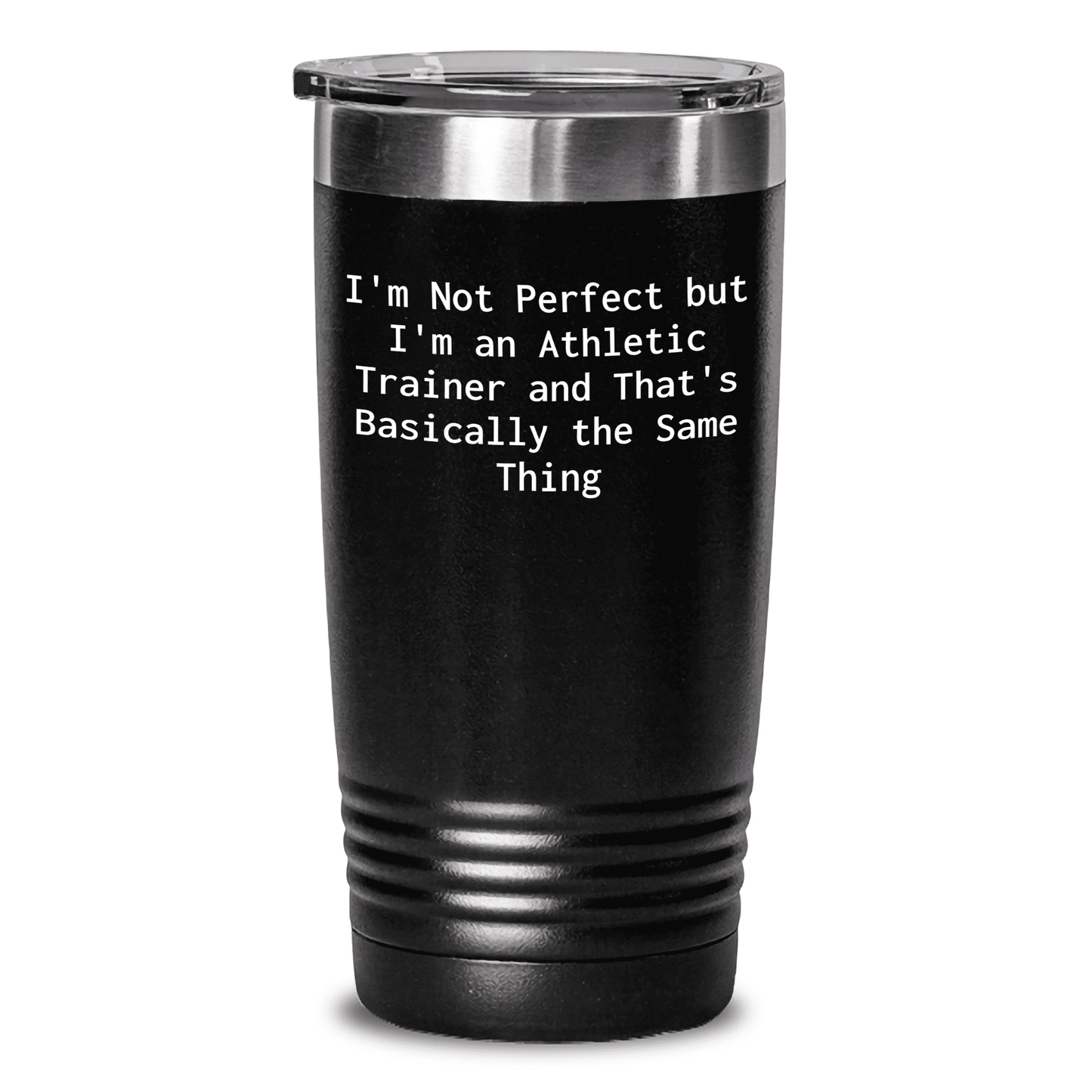 Gifts from Friends and Family for the Athletic Trainer, I'm Not Perfect But I'm An Athletic Trainer And That's Basically The Same Thing Funny Black Stainless Steel Tumbler, Mother's Day Unique Gifts - Mallard Moon Gift Shop