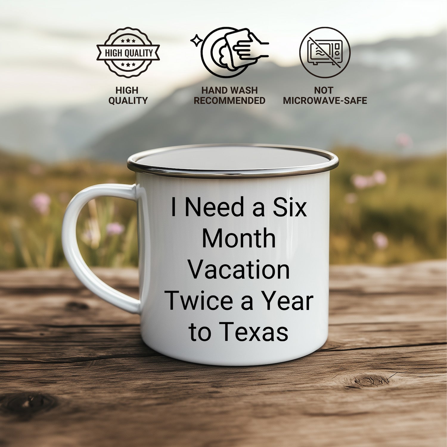 Six Month Vacation Twice a Year to Texas Camping Mug, Funny Quote, Texas Gifts from Friends or Family, Christmas Unique Gifts - Mallard Moon