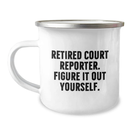 Funny Court Reporter Gifts for Men - Christmas Unique Mugs for Court Reporter Friends, 'Retired Court Reporter. Figure It Out Yourself.' Camping Mug - Image 1