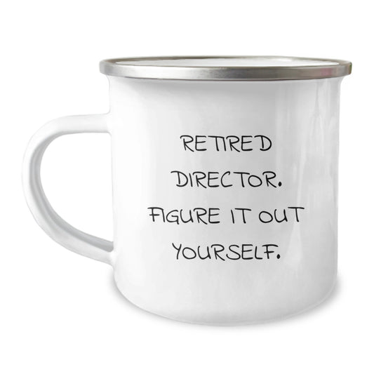 Funny Gifts from Friends for a Retired Director, Camping Mug - Director Quote, Christmas Unique Gifts - Image 1