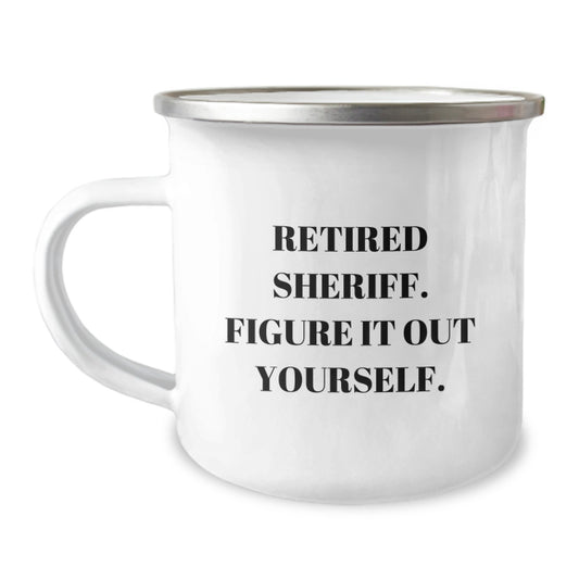Funny Sheriff Gifts for Men, Retired Sheriff Figure It Out Yourself Camping Mug for Christmas Unique Presents from Family - Image 1