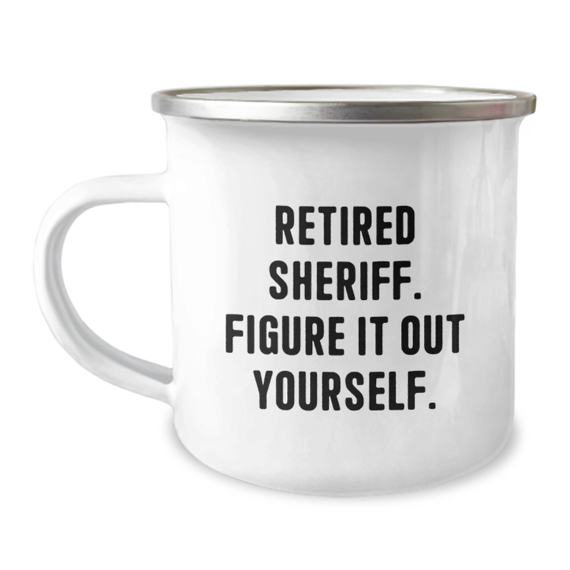 Funny Sheriff Gifts, Camping Mug, Christmas Unique Presents for Retired Sheriff, 'Figure It Out Yourself' Quote, Gifts from Family to Sheriff - Image 1