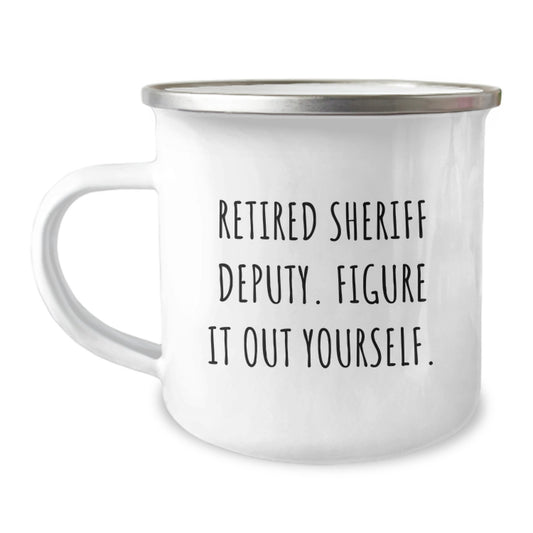 Fun Sheriff Deputy Gifts - Camping Mug for Men - Funny Quote - 'Figure It Out Yourself' - Unique Christmas Unique Gifts for Sheriff Deputy Friends - Image 1
