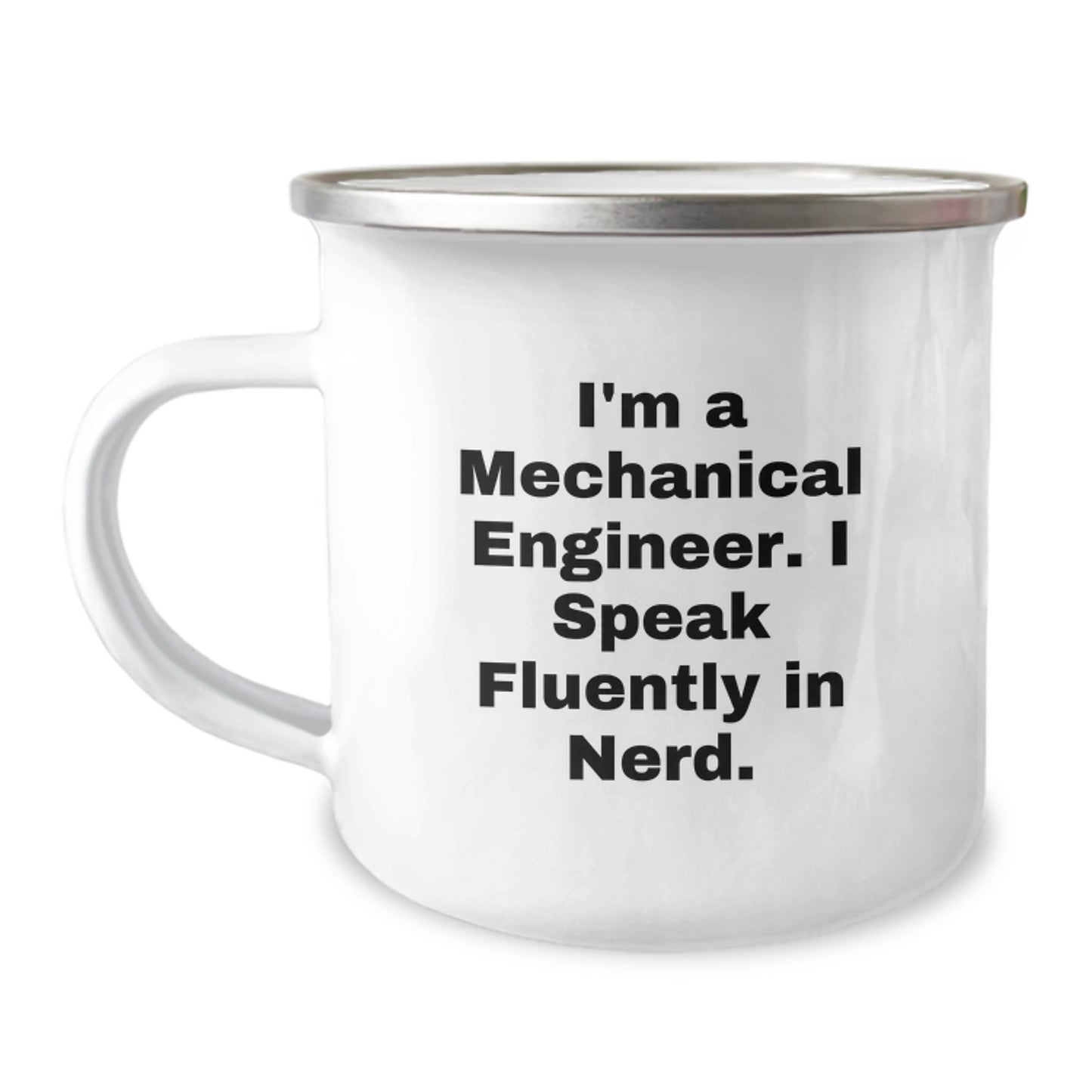 Funny Mechanical Engineer Gifts, Christmas Unique Presents for Him, I'm A Mechanical Engineer. I Speak Fluently In genius. Camping Mug - Image 1
