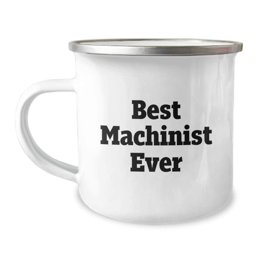 Funny Machinist Gifts from Friends to Best Machinist Ever for Graduation Unique Gifts, Camping Mug for Men, Women, Family, Friends, Coworkers - Image 1