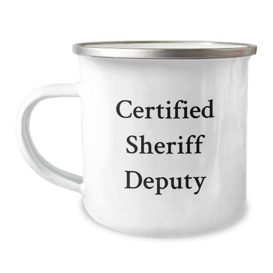Funny Sheriff Deputy Gifts from Friends to Men Birthday Unique Gifts, 'Certified Sheriff Deputy' Quote on Camping Mug, 12 oz Stainless Steel - Image 1