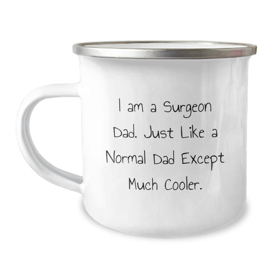 Funny Gifts from Dad to the Best Surgeon Dad, Unique Camping Mugs for Men, Women, Father's Day, Christmas Unique Gifts for Dad - Image 1