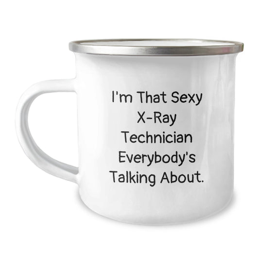 Funny X-Ray Technician Gifts for Men - I'm That Sexy X-ray Technician Everybody's Talking About., Christmas Unique Gifts from Friends to Coworkers, 12 oz Stainless Steel Camping Mug - Image 1