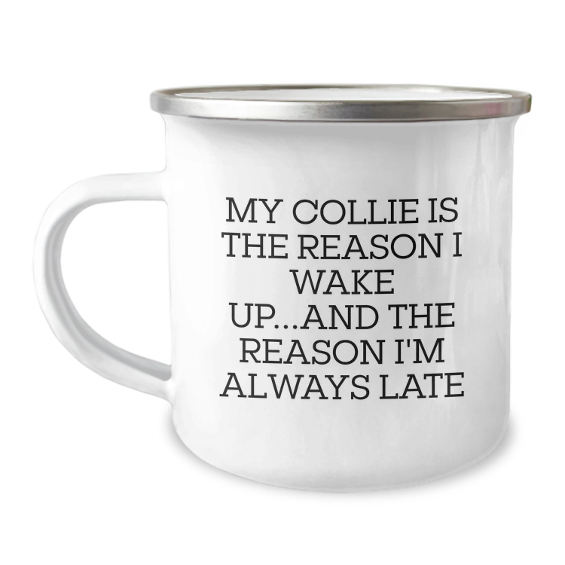 Funny Collie Dog Lover Gifts for Men Friends Family- My Collie Is The Reason I'm Always Late Camping Mug for Birthday - Image 1